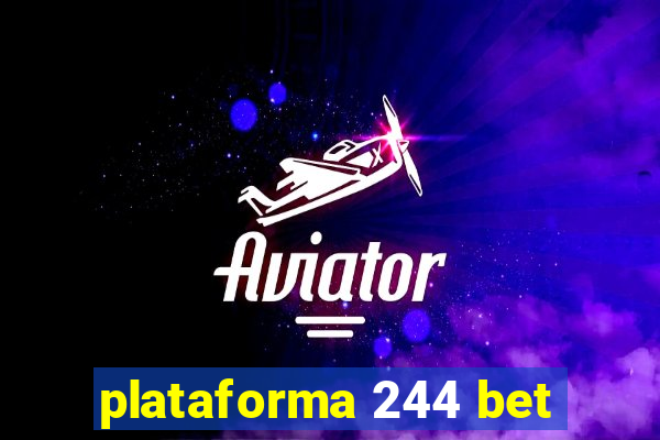 plataforma 244 bet